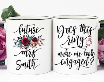 Does This Ring Make Me Look Engaged Mug, Engagement Gift, Engagement Mug, Engaged, Engagement Gift for Best Friend, Engagement Present, Mug