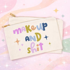 Funny Makeup Bag Makeup and Shit Cosmetic Bag Funny Gift for Her Sarcastic Cosmetic Pouch Cute Toiletry Bag Best Friend Gift