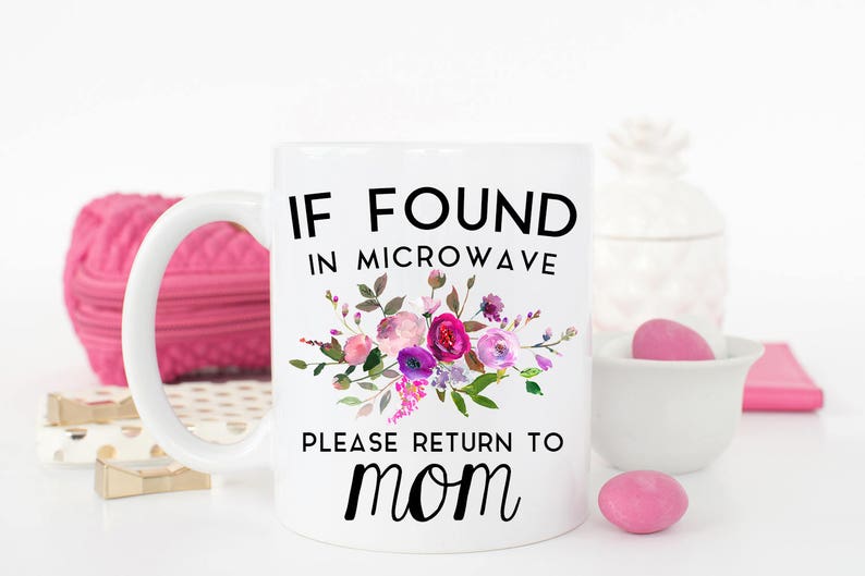 Mothers Day Gift, If Found in Microwave Mug, Mothers Day Mug, Please Return to Mom Mug, If found Mug, Return to Mom Mug, Gift Mothers Day image 2