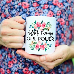 Girl Power Mug, Girl Power, Womens March Mug, Womans March Mug, Pussy Hat Project, PussyHat Project, Feminist Mug, Nasty Women Unite, Mature image 4