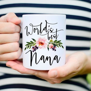 Worlds Best Nana, Nana Mug, Nana Gift, Gifts for Nana, Grandma Coffee Mug, Coffee Mug, worlds best grandma, grandma gift, grandma mug image 2