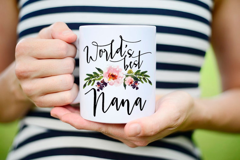 Worlds Best Nana, Nana Mug, Nana Gift, Gifts for Nana, Grandma Coffee Mug, Coffee Mug, worlds best grandma, grandma gift, grandma mug image 2