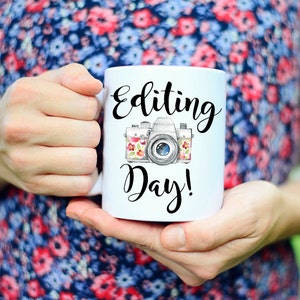 Editing Day, Photographer Gift, Photographer Mug, Editing Day Mug, Photography Gift, Photography Mug, Photography gifts, Camera Mug, Camera image 3