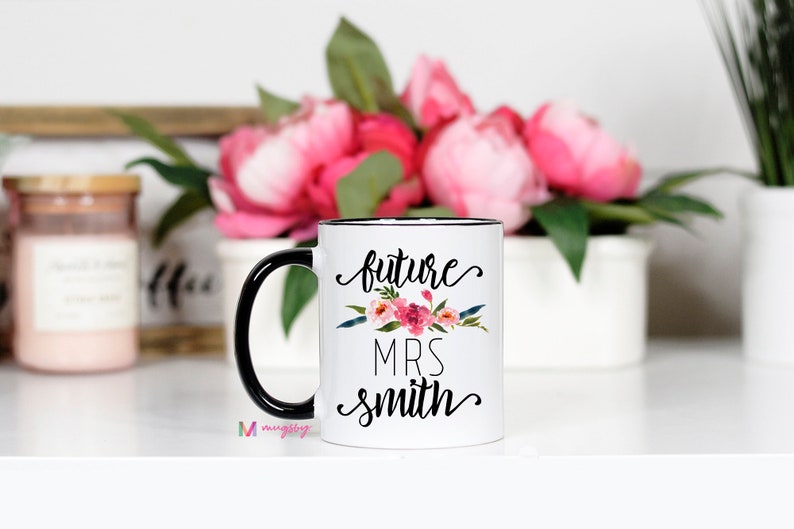 Soon to be Mrs Mug, Future Mrs Mug, Future Mrs Cup, Personalized Future Mrs Mug, Engaged Mug, Engaged Cup, Engaged Gift, Custom Future Mrs 11 oz blackrimhandle