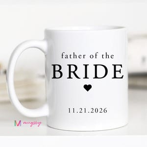 Father of the Bride Mug Wedding Gift for Bride Dad Father of the Bride Coffee Mug Wedding Morning Gift for Dad Wedding Keepsake Mug 11 / white