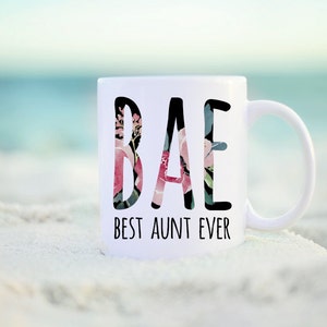 Bae Best Aunt Ever Mug, Bae Mug Best Aunt Ever Mug, Aunt Mug, Aunt Gift, Aunt Coffee Mug, Best Aunt, New Aunt, Best Aunt Ever Bae image 3