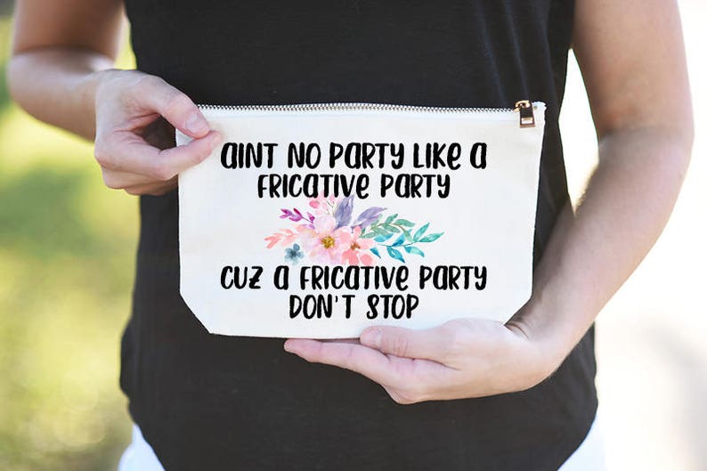 Funny Speech Therapist Gift, Fricative Party Gift, Speech Therapist Cosmetic Bag, Speech Therapist Bag, Fricative Party Tote, Funny slp Gift image 1