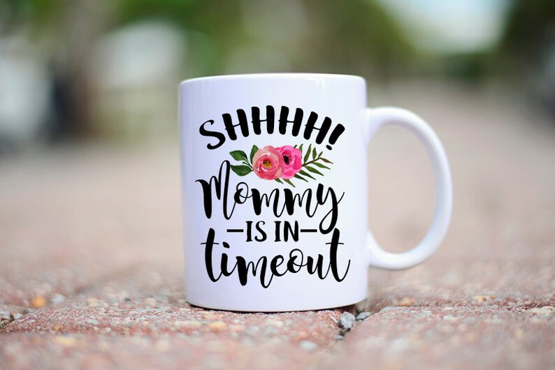 Funny Mom Coffee Cup, Funny Mommy Mug, Tired Mommy Mug, Tired Mommy, Mug for Tired mom, Timeout Chair, Mommy Mug for Friend, Timeout Mug image 3
