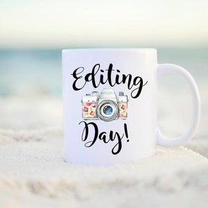 Editing Day, Photographer Gift, Photographer Mug, Editing Day Mug, Photography Gift, Photography Mug, Photography gifts, Camera Mug, Camera image 2