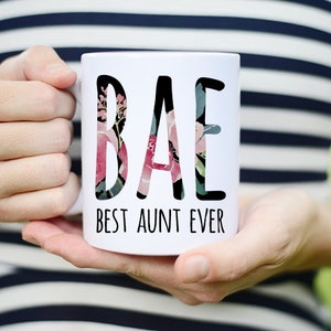 Bae Best Aunt Ever Mug, Bae Mug Best Aunt Ever Mug, Aunt Mug, Aunt Gift, Aunt Coffee Mug, Best Aunt, New Aunt, Best Aunt Ever Bae image 4