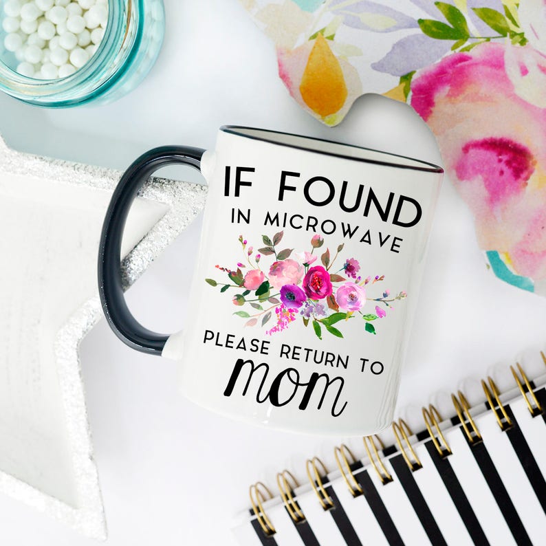 Mothers Day Gift, If Found in Microwave Mug, Mothers Day Mug, Please Return to Mom Mug, If found Mug, Return to Mom Mug, Gift Mothers Day image 5