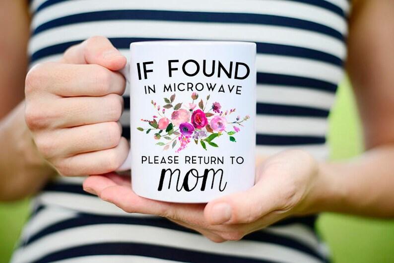 Mothers Day Gift, If Found in Microwave Mug, Mothers Day Mug, Please Return to Mom Mug, If found Mug, Return to Mom Mug, Gift Mothers Day image 3