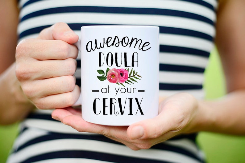 Awesome Doula At Your Cervix Midwife At Your Cervix Mug Etsy