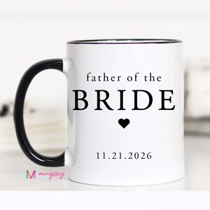 Father of the Bride Mug Wedding Gift for Bride Dad Father of the Bride Coffee Mug Wedding Morning Gift for Dad Wedding Keepsake Mug 11 / black rim