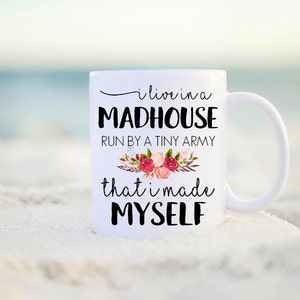 Funny Busy Mom Mug, I live in a Madhouse Mug, Busy Mom Mug, Coffee Mug for Busy Mom, Madhouse Mug, Funny Mom Mug, Funny Mug for Mom, Funny image 2