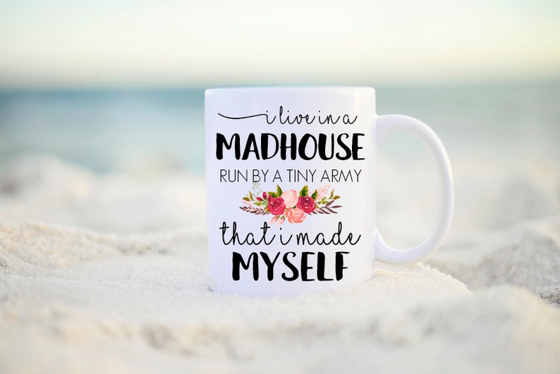 Funny Busy Mom Mug, I live in a Madhouse Mug, Busy Mom Mug, Coffee Mug for Busy Mom, Madhouse Mug, Funny Mom Mug, Funny Mug for Mom, Funny image 2