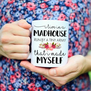 Funny Busy Mom Mug, I live in a Madhouse Mug, Busy Mom Mug, Coffee Mug for Busy Mom, Madhouse Mug, Funny Mom Mug, Funny Mug for Mom, Funny image 4