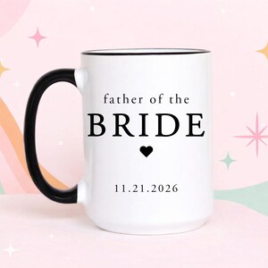 Father of the Bride Mug Wedding Gift for Bride Dad Father of the Bride Coffee Mug Wedding Morning Gift for Dad Wedding Keepsake Mug image 1