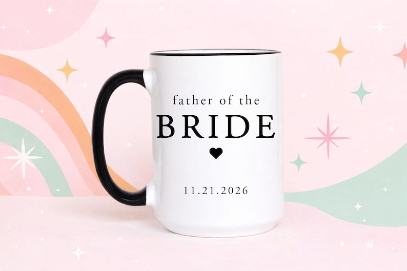 Father of the Bride Mug Wedding Gift for Bride Dad Father of the Bride Coffee Mug Wedding Morning Gift for Dad Wedding Keepsake Mug image 1