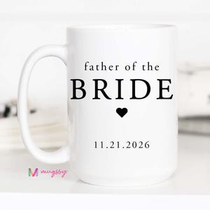 Father of the Bride Mug Wedding Gift for Bride Dad Father of the Bride Coffee Mug Wedding Morning Gift for Dad Wedding Keepsake Mug 15 / white