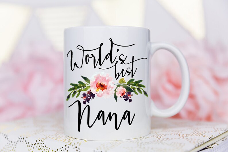 Worlds Best Nana, Nana Mug, Nana Gift, Gifts for Nana, Grandma Coffee Mug, Coffee Mug, worlds best grandma, grandma gift, grandma mug image 3