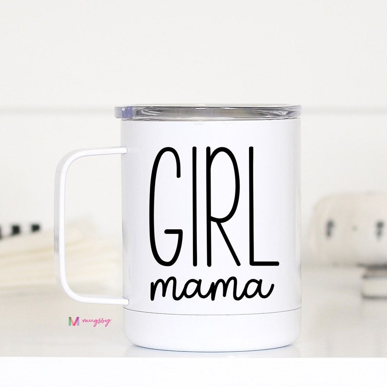 Girl Mama, Girl Mom, Baby Girl Gift, New Mom, New Mom Gift, Girl Mama Mug, Baby Shower Gift, Girl Mama Cup, Girl Moms, Girl Mama Wine 10 oz Travel Cup