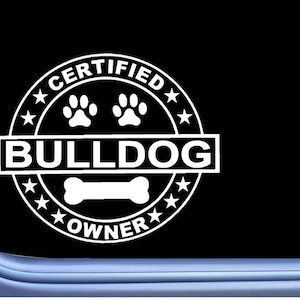Certified Bulldog L299 Dog Sticker 6&quot; Window Decal