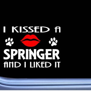 Springer Spaniel kissed L843  dog window decal sticker