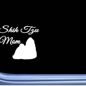 Shih Tzu Mom j844 6&quot; wide Sticker Window Decal dog