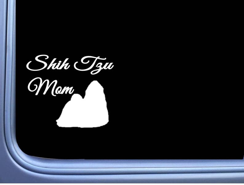 Shih Tzu Mom j844 6 wide Sticker Window Decal dog