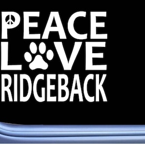 Rhodesian Ridgeback Peace Love L673 Dog Sticker 6&quot; Window Decal