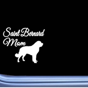 Saint Bernard Mom j855 6&quot; wide Sticker Window Decal dog