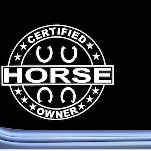 Certified Horse Owner J820 6 inch Sticker Window Decal