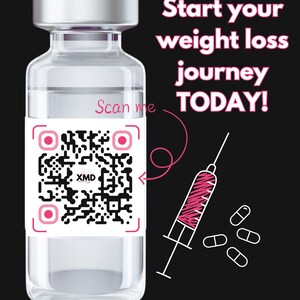 May include: A clear glass vial with a silver cap and a label featuring a QR code and the text "Scan me." The image includes a syringe graphic and pills, with the text "Start your weight loss journey TODAY!" on a black background.