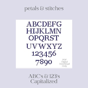 May include: A digital download featuring capitalized ABCs and numbers 123s in a pixelated font. The text "petals & stitches" and "ABC's & 123's Capitalized" are also displayed. The words "PDF Digital Download Only" are also included.
