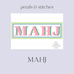 以下が含まれることがあります： ピンク色のピクセルフォントで「MAHJ」の文字が描かれたクロスステッチのデザイン。水色と緑色のボーダーで囲まれています。「petals & stitches」の文字が上部に、「PDF Digital Download Only」の文字が右下にあります。