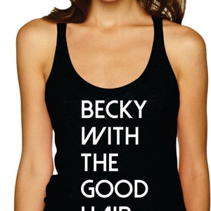 Becky With The Good Hair