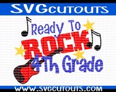 Ready To Rock 4th Grade Back To School Design, SVG, Eps, Dxf Formats, Silhouette, Cricut, Scan N Cut, Cutting Machine, INSTANT DOWNLOAD