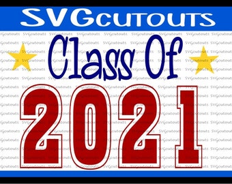 Class Of 2021 School Design, SVG, Eps, Dxf Format, Cutting File, Silhouette, Cricut, Scan N Cut,INSTANT DOWNLOAD