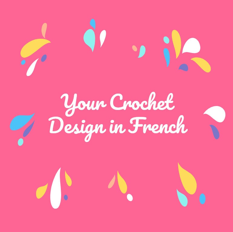 I translate your crochet pattern designs in French