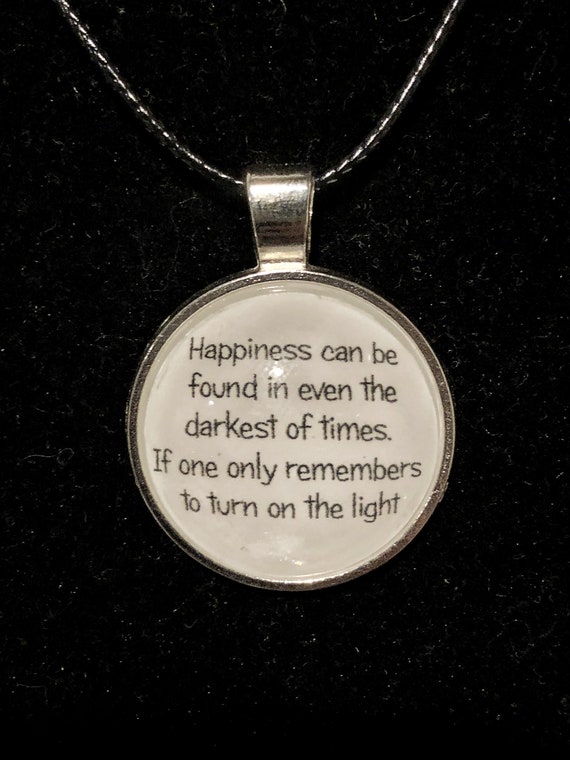 Happiness Can Be Found in Even the Darkest of Times If One | Etsy