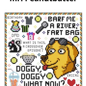 May include: A cross-stitch design featuring Mr. Peanutbutter, a yellow dog with sunglasses, and various BoJack Horseman references. The design includes text like "Barf Me A River, Fart Bag" and "What is this, a crossover episode?"