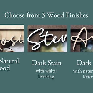 May include: A display showing three wood finishes for custom signs. The options include all natural wood, dark stain with white lettering, and dark stain with natural wood lettering. Each sample features cursive script text.