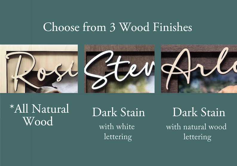 May include: A display showing three wood finishes for custom signs. The options include all natural wood, dark stain with white lettering, and dark stain with natural wood lettering. Each sample features cursive script text.