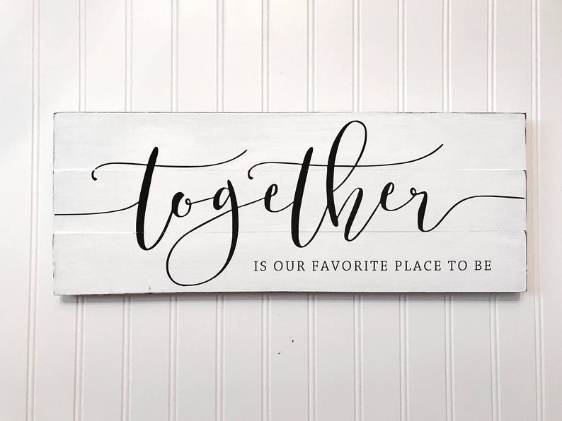 LARGE wood sign Together is our favorite place to be Etsy