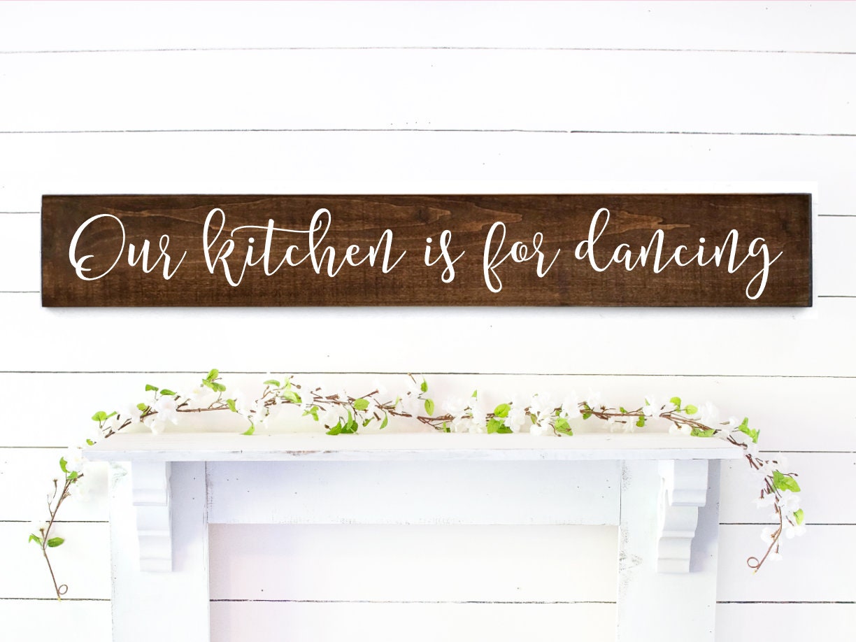 Our Kitchen Is For Dancing Sign 3 Sizes Kitchen Farmhouse Etsy