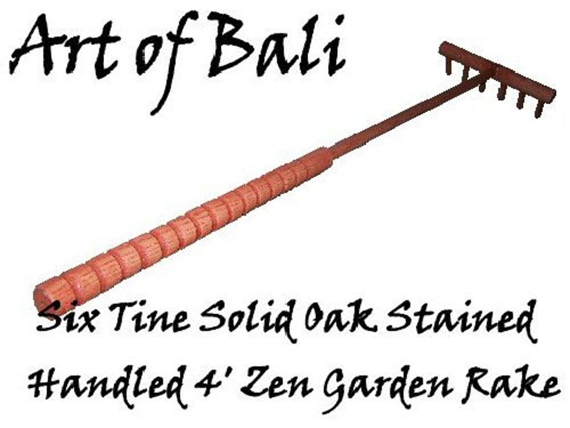 Full Size 48 6 Tine stained Zen Garden Rake Authentic Art of Bali Brand