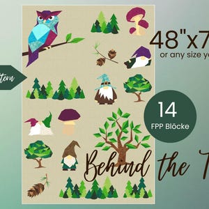 May include: Quilt pattern for a 48" x 72" quilt titled "Behind the Trees". The pattern features 14 FPP blocks with a woodland theme, including owls, gnomes, mushrooms, and trees.