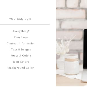 Puede incluir: Un fondo de pared de ladrillo blanco con una computadora port&aacute;til, una taza de cer&aacute;mica blanca con motas marrones y un jarr&oacute;n de cer&aacute;mica blanco con flores blancas secas. El texto "YOU CAN EDIT:" se muestra en texto negro sobre un fondo blanco. El texto "Everything! Your Logo Contact Information Text & Images Fonts & Colors Icon Colors Background Color" se muestra en texto negro sobre un fondo blanco.