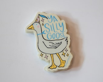 Silly Goose Sticker, Ya Silly Goose, Funny Sticker, Goose Decal, Gift for a Silly Goose